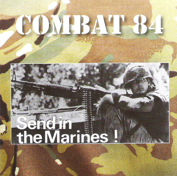 Combat 84 "Send In The Marines !" LP