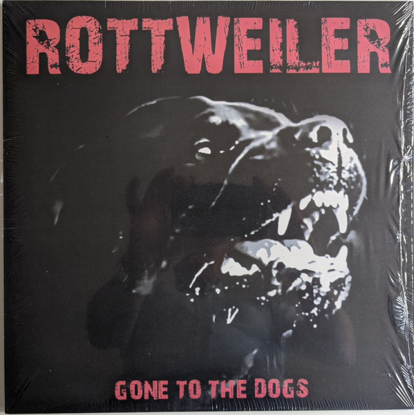 Rottweiler "Gone To The Dogs" LP